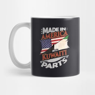 Made In America With Kuwaiti Parts - Gift for Kuwaiti From Kuwait Mug